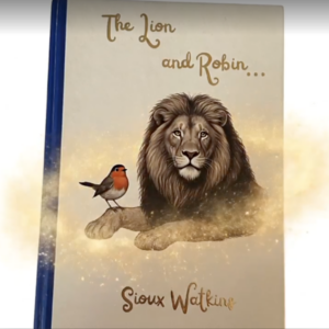 The Lion and Robin – A Tender Tale of Courage & Hope